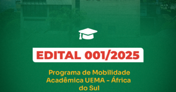 EDITAL Nº 01/2025-SRI/UEMA – PROGRAMA DE MOBILIDADE ACADÊMICA UEMA – ÁFRICA DO SUL